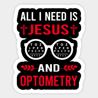 I Need Jesus And Optometry Optometrist Sticker